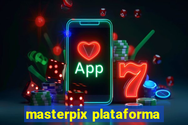 masterpix plataforma